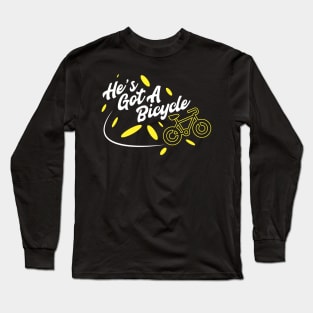 He’s Got A Bicycle Long Sleeve T-Shirt